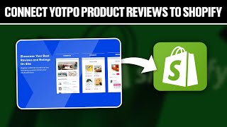 How To Connect Yotpo Product Reviews To Shopify 2024 Full Tutorial [upl. by Ahscrop]