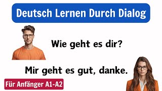 Deutsch Lernen Mit Dialogen  Gespräch auf Deutsch  Deutsch Lernen A1A2 [upl. by Reyotal]