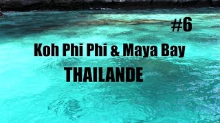 EP6 THAILANDE  VISITE DE KOH PHI PHI ET MAYA BAY [upl. by Rajiv]