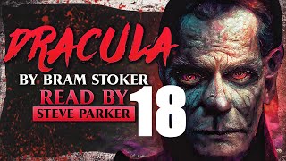 Dracula Chapter 18  Full Dramatised Audiobook [upl. by Hiro]