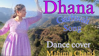 DHANA  GARHWALI SONG  MAHIMA CHAND  DANCE COVER pahadidance uttarakhand dhana [upl. by Lukas45]