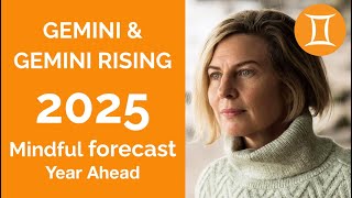 GEMINI 2025 SUN amp RISING ASTROLOGY YEARLY FORECAST [upl. by Eibbor]