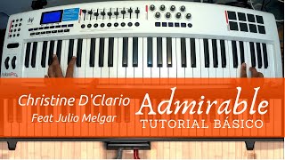 Admirable  Christine DClario feat Julio Melgar Tutorial Piano Acordes y secuencia [upl. by Luamaj]