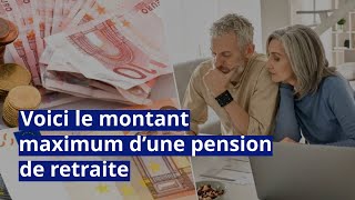 Voici le montant maximum d’une pension de retraite [upl. by Woermer]