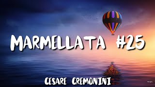 •Cesare Cremonini• Marmellata25 lyrics [upl. by Maurizia]