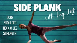 Pilates  Side Plank with Leg Lift Strong Core Shoulder amp Neck STARTS HERE [upl. by Dyraj]