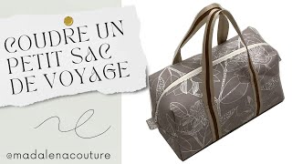 Coudre un petit sac de voyage 🧳 Tuto Couture Madalena [upl. by Stacey]