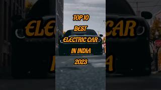 10 best ELECTRIC CARS in INDIA  2023 [upl. by Yraillih891]