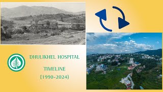 A Timeline of Dhulikhel Hospital 1990s2014 [upl. by Rocca]