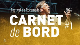 Carnet de bord 1  Festival de Rocamadour 2024 [upl. by Cadell]