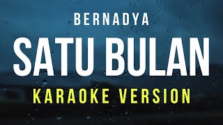 Satu Bulan  Bernadya Karaoke [upl. by Ayt]