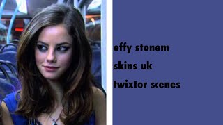 effy stonem twixtor scenes [upl. by Fletch]