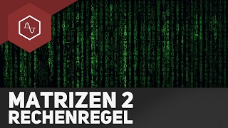 Rechenregeln Matrix – Matrizen 2 [upl. by Hazelton91]