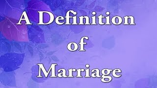 A Definition Of Marriage [upl. by Javier990]