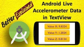 Android Accelerometer Tutorial 2 Live Accelerometer Data in TextView [upl. by Neelehtak]