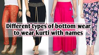 Different types of pant to wear with kurti with their names and imagestype of bottom wear with name [upl. by Halladba]