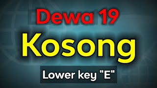 Kosong  Dewa 19 karaoke lower key [upl. by Ahsenot]