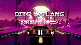 Don Barts  Dito Ka Lang  Official Lyrics Video [upl. by Season]