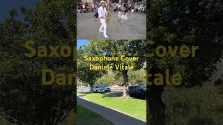 Saxophone Cover Daniele Vitale saxophone daniele tannguyenusa [upl. by Chee]