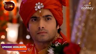 Kasam  Tere Pyaar Ki  कसम तेरे प्यार की  Episodic Highlights  Ep 46  48 [upl. by Neyu]