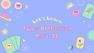 Types Of Marxism Part2 [upl. by Ochs]