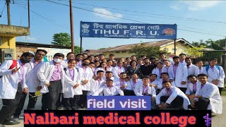 Field visit to Tihu  NALBARI MEDICAL COLLEGE [upl. by Ecnahc442]