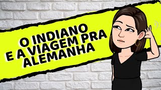 O indiano quer me encontrar na Alemanha [upl. by Nitsyrk300]