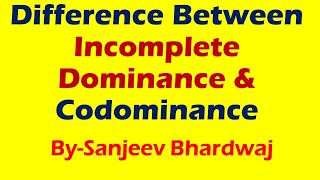 Difference Between Incomplete Dominance and Codominance [upl. by Aizatsana]