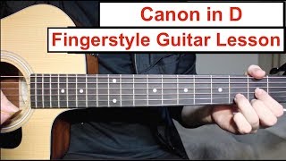 Canon in D  Fingerstyle Guitar Lesson Tutorial How to play Canon Easy Fingerstyle [upl. by Aihsekal481]