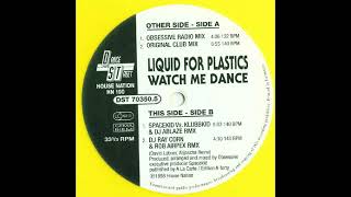 Liquid For Plastics – Watch Me Dance DJ Ray Corn amp Rob Airpex Rmx [upl. by Farleigh]