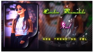 LondonThumakda Trending Xml File 📈💕  New Trend Xml 👀✴️  New Xml File 🍒🦋 [upl. by Haines]