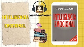 AudioResumen📝del libro📕 quotINTELIGENCIA EMOCIONALquot  Daniel Goleman [upl. by Gordy159]