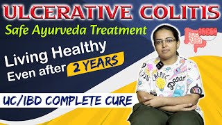 Ulcerative Colitis Safe Ayurveda Treatment Living Healthy Even after 2 Years  UCIBD Complete Cure [upl. by Htebirol353]