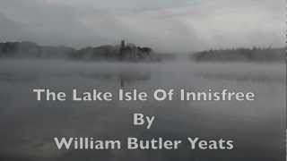 quotThe Lake Isle Of InnisfreequotWB YeatsIrish PoetryInspired PoemIreland Best PoemsClassic Poetry [upl. by Annhej925]