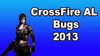 CrossFire AL BugsGlitch 2013 Atualizados HD [upl. by Banebrudge460]