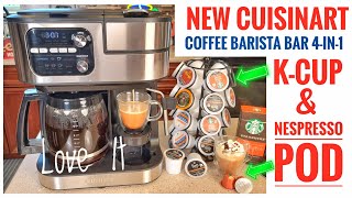 NEW Cuisinart Coffee Center Barista Bar 4in1 Coffee Maker KCup amp Nespresso Pod SS4N1 Review [upl. by Ushijima]