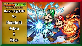 MampLSS  Hacked Fight 8   Mario amp Luigi Vs Hermie III Jojora amp Birdo [upl. by Eiramoj]