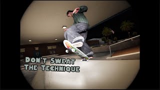 Session Skate Sim quotDont Sweat The Techniquequot [upl. by Ecadnarb]