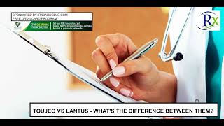 Toujeo Vs Lantus Whats The Difference Between Them [upl. by Jesh]