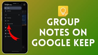 How to Group Notes in Google Keep  Keep Your Notes Organized 2024 [upl. by Alliuqahs]