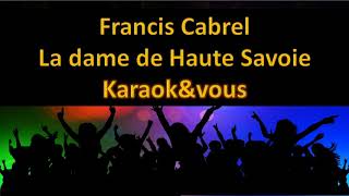 Karaoké Francis Cabrel  La dame de Haute Savoie [upl. by Mikey]