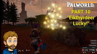 quotEikthyrdeer Luckyquot Palworld PS5 Playthrough Part 10 [upl. by Embry]