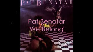 Pat Benatar  quotWe Belongquot HQWith Onscreen Lyrics [upl. by Clance]