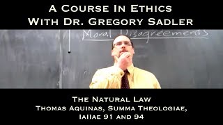 The Natural Law Thomas Aquinas Summa Theologiae IaIIae q 91 and 94  A Course In Ethics [upl. by Drummond]