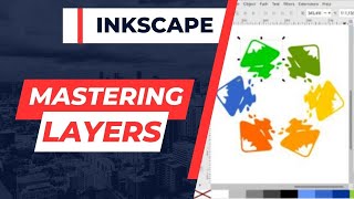 Mastering Inkscape Layers Selecting Objects amp Managing Complexity [upl. by Etteluap621]