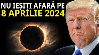 ADEVARUL DESPRE CE SE VA INTAMPLA PE 8 APRILIE 2024  Ultima Eclipsa De Soare [upl. by Aneehsram]