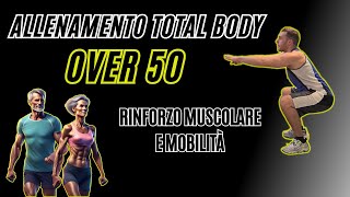 ALLENAMENTO OVER 50  Rinforzo muscolare e mobilità [upl. by Larkin]