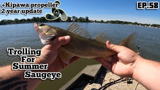 Ep58  TROLLING FOR SUMMER SAUGEYES  2YR KIPAWA PROP UPDATE saugeye fishing likeandsubscribe [upl. by Abisha]