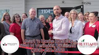 Heart ‘n Home Hospice Celebrates 20 Years of Compassionate Care  Fruitland Chamber Ribbon Cutting [upl. by Ladnor]