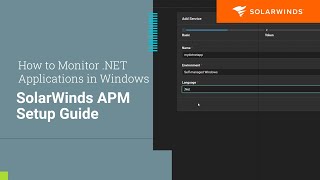 How to Monitor NET Applications in Windows  SolarWinds APM Setup Guide [upl. by Aihtnic]